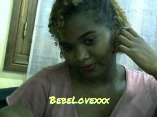 BebeLovexxx