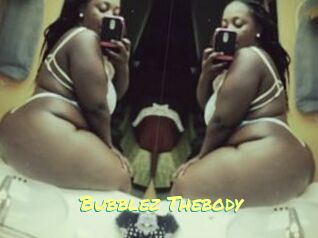 Bubblez_Thebody