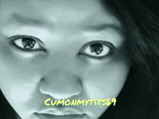 Cumonmytits69
