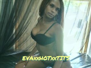 EVAxxHOTxxTITS