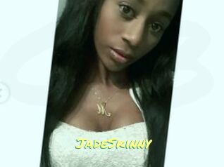 JadeSkinny