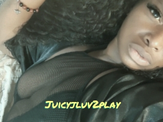 Juicyjluv2play