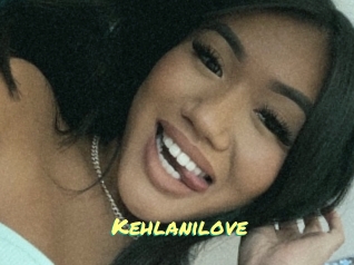 Kehlanilove