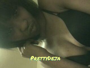 PrettyDeja