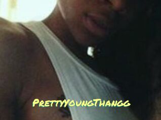 PrettyYoungThangg