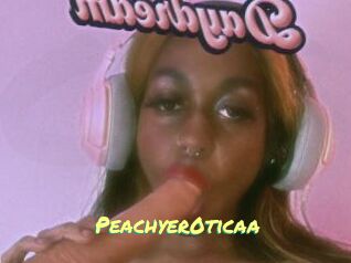 Peachyer0ticaa
