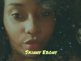 Skinny_Ebony