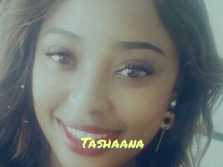 Tashaana