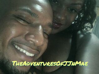 TheAdventuresOfJJnMae