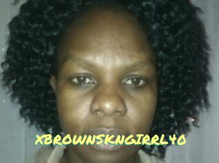 XBROWNSKNGIRRL40