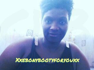 Xxebonybootyforyouxx